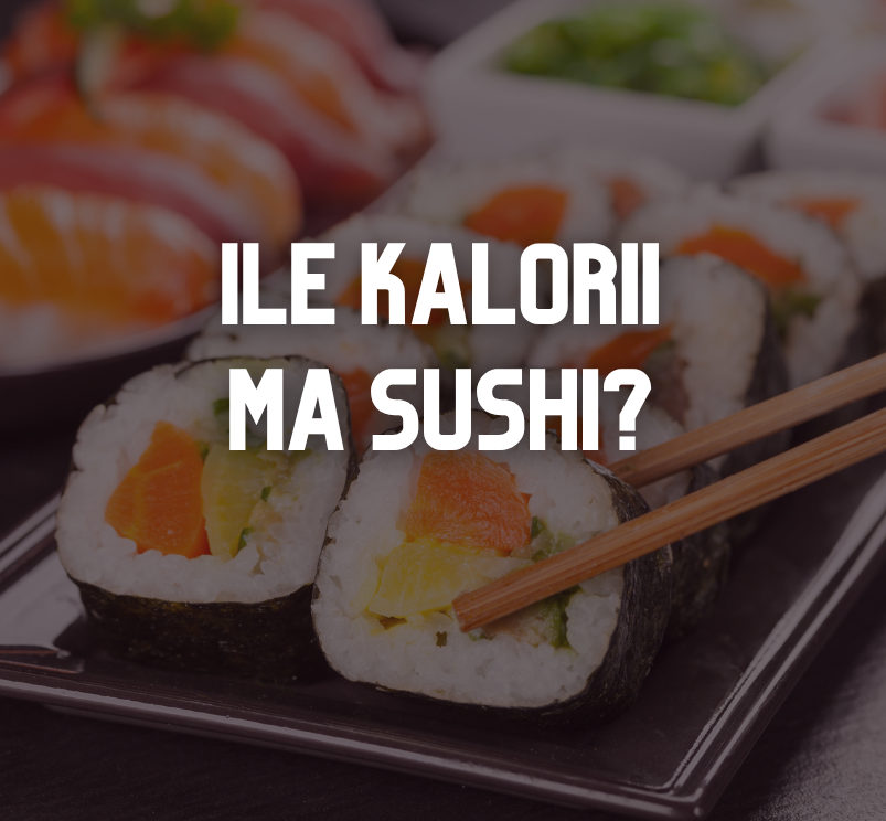 Sushi a ilość kalorii