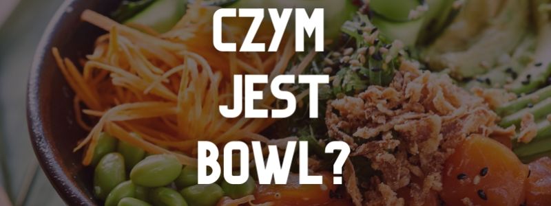 Co to jest bowl?